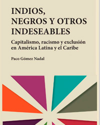 Indios, Negros y Otros Indeseables, de Paco Gómez Nadal